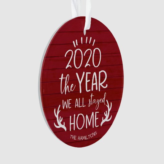 Das Jahr, in dem wir Zuhause 2020 Covid Rustic Woo Ornament (Vorderseite)