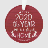 Das Jahr, in dem wir Zuhause 2020 Covid Rustic Woo Ornament (Vorderseite)