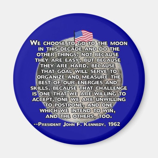 Das JFK-Zitat, das Menschen zum Mond geschickt hat Magnet (Vorne)