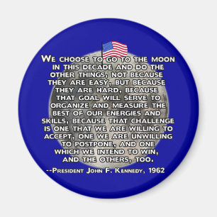 Das JFK Zitat, das Menschen zum Mond schickte Magnet