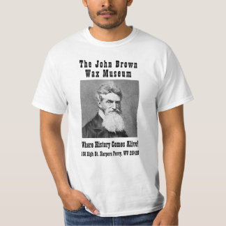 Das John Brown Wax Museum T-Shirt