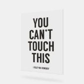 Das kannst du nicht Touch geben Acrylschild (Winkel)