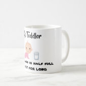 Das Kleinkind - Glas, wenn halb voll, aber nicht l Kaffeetasse (VorderseiteRechts)