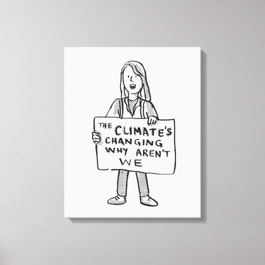 Das Klima verändert sich, warum wir nicht sind Leinwanddruck (Vorderseite)