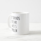 Das klingt nach dem Problem meiner Ehefrau Kaffeetasse (Vorderseite Links)