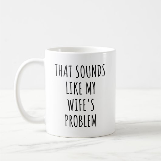 Das klingt nach dem Problem meiner Ehefrau Kaffeetasse (Links)