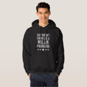 Das klingt nicht wie ein Mailänder Problemname Hoodie (Vorne ganz)