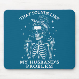 Das klingt wie das Problem meines Mannes lustige F Mousepad