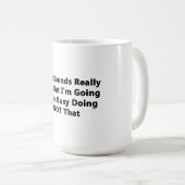 Das klingt wirklich lustig kaffeetasse (VorderseiteRechts)