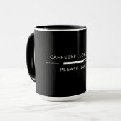 Das Koffein, das bitte lädt, warten Tasse (Vorderseite Links)