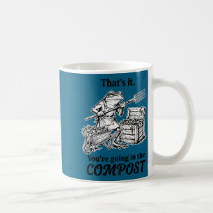 Das kommt auf den Kompost lustiger Frosch Gartenar Kaffeetasse