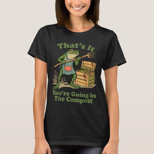 Das kommt in den Kompost Frosch Gärtner-Mutter T-Shirt (Vorderseite)