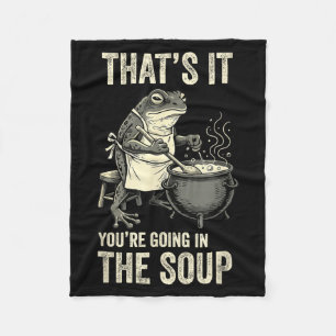Das kommt in die Suppe lustiger Frosch Humor Koch Fleecedecke