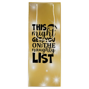 Das könnte dich auf die unanständige Liste bringen Geschenktüte Für Weinflaschen