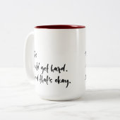 "Das könnte schwierig werden. Und das ist okay." T Zweifarbige Tasse (Vorderseite Links)