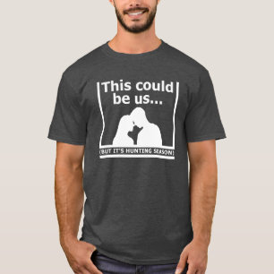 Das könnte uns lustige Jagdhemdbluse sein T-Shirt