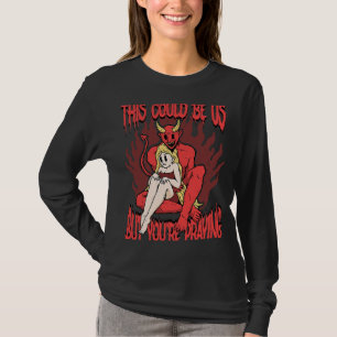 Das könnte uns sein 666 Satanisch Böser Dämon Teuf T-Shirt