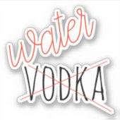 Das könnte Vodka Water Flasche Funny Aufkleber (Vorderseite)