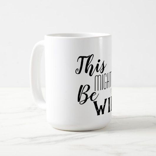 Das könnte Wein sein Kaffeetasse (Vorderseite Links)