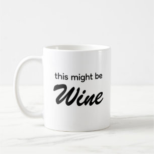 Das könnte Weintypografie sein Coffee Tasse