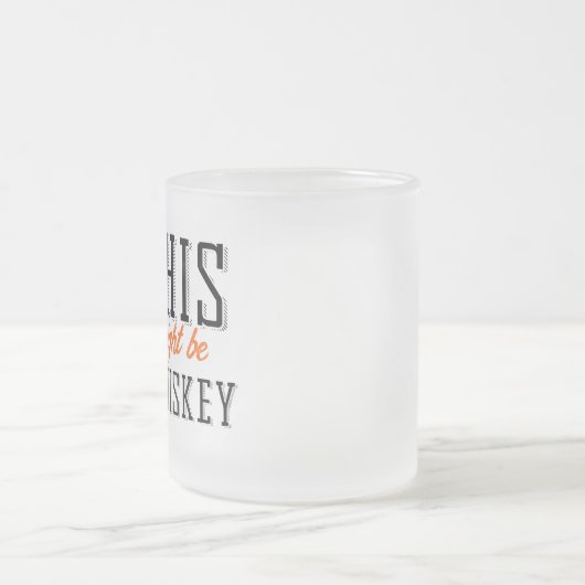 Das könnte Whiskey sein Mattglastasse (Mittel)