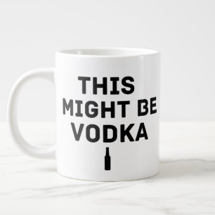 Das könnte Wodka sein – Lustiger Arbeitsbecher für Jumbo-Tasse