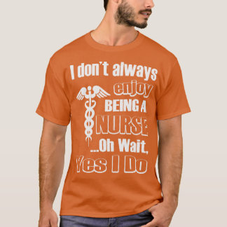 Das Krankenleben genießen T-Shirt