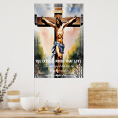 Das Kreuz ist der Beweis für diese Liebe Poster (Küche)