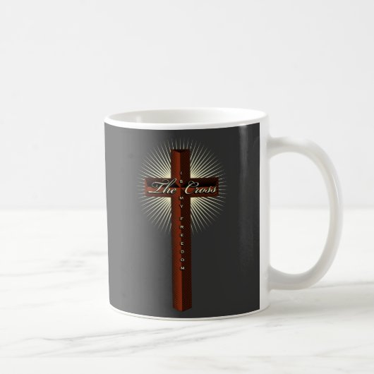 Das Kreuz ist meine Freiheits-Tasse Kaffeetasse (Rechts)