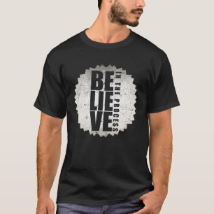 Das künstlerische Vertrauen in das Prozesswerk T-Shirt