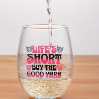 Das Kurze Leben kauft das gute Garn Weinglas Ohne Stiel