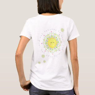 Das Lächeln, das Sie aussenden, kehrt zu Ihrem T  T-Shirt