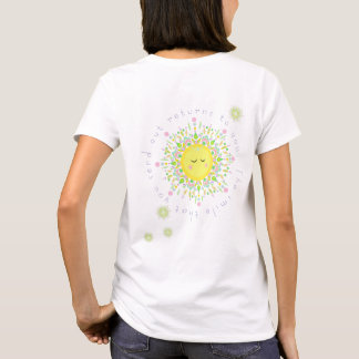 Das Lächeln, das Sie aussenden, kehrt zu Ihrem T - T-Shirt