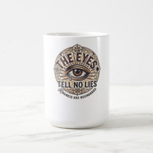 Das Langarmshirt "The Eyes Tell No Lies" Kaffeetasse