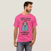 Das langsame Leben hat mich bestimmt T-Shirt (Vorne ganz)