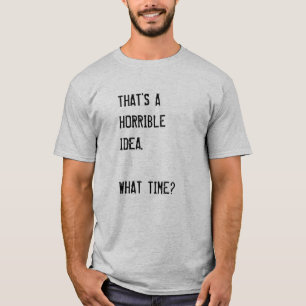 DAS LÄSST SICH WIE EINE SCHÖNE IDEE ANSCHEINEN. WA T-Shirt