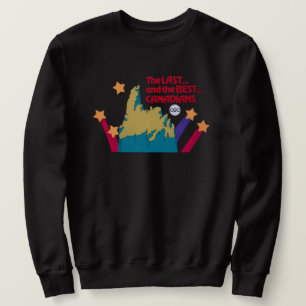 Das Last and Best Canadians Sweatshirt