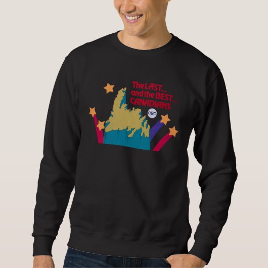 Das Last and Best Canadians Sweatshirt (Vorderseite)