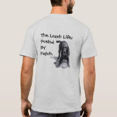 Das Leash-Leben: Angetrieben von Fetch.  T-Shirt (Rückseite)