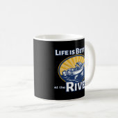 Das Leben am Fluss ist besser Kaffeetasse (VorderseiteRechts)