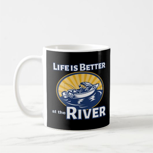 Das Leben am Fluss ist besser Kaffeetasse (Links)
