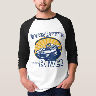 Das Leben am Fluss ist besser T-Shirt