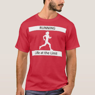 Das Leben am Limit des Marathon-Joggens T-Shirt