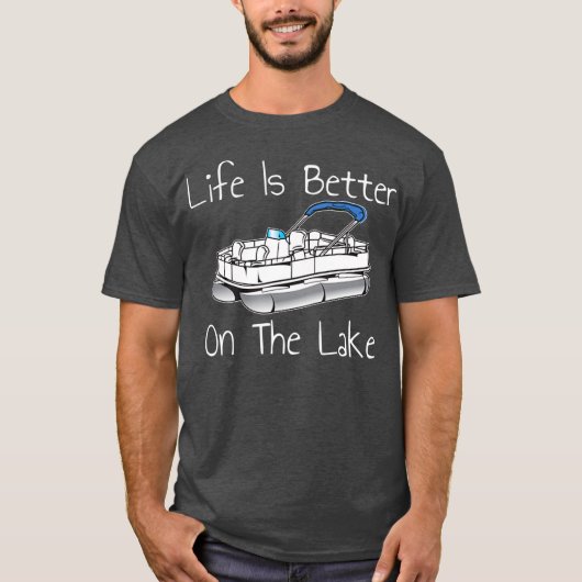 Das Leben am Pontoon-See ist besser T-Shirt (Vorderseite)