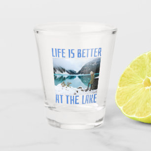 Das Leben am See ist besser Schnapsglas