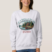 Das Leben am See ist besser Sweatshirt (Vorderseite)