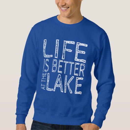 Das Leben am See ist besser Sweatshirt (Vorderseite)