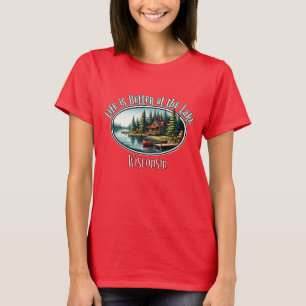 Das Leben am See ist besser T-Shirt