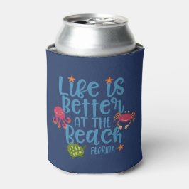 Das Leben am Strand Florida Souvenir ist besser Dosenkühler