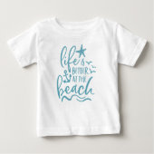 Das Leben am Strand ist besser. Baby T-shirt (Vorderseite)